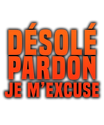 Logo du film Désolé, Pardon, Je m'excuse