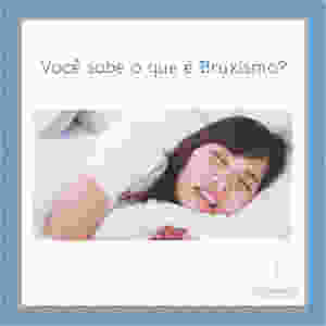 Você sabe o que é Bruxismo?