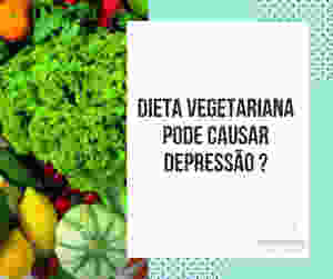 Dieta Vegetariana pode causar depressão