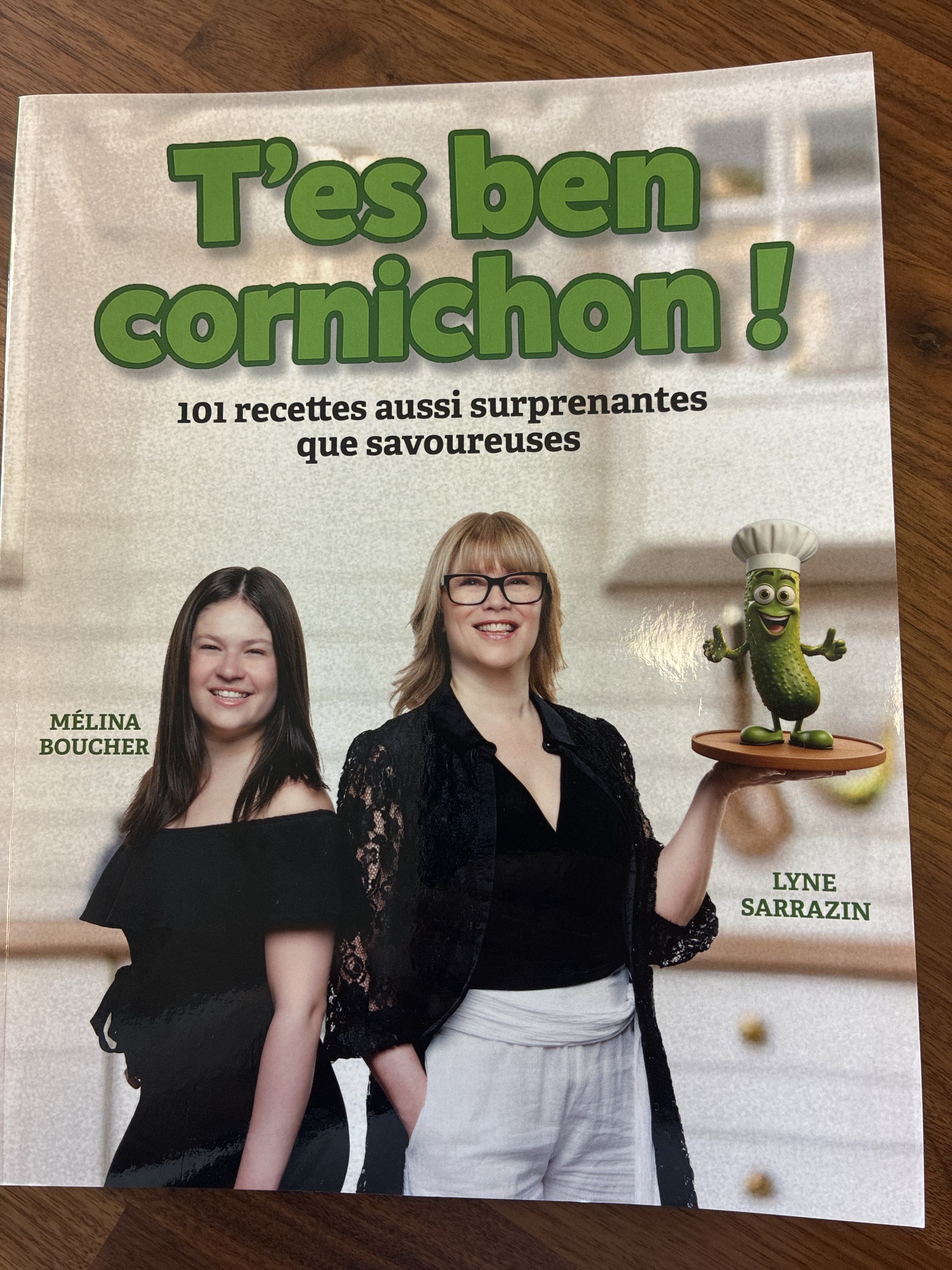 T’es ben cornichon! - 101 recettes avec les cornichons
