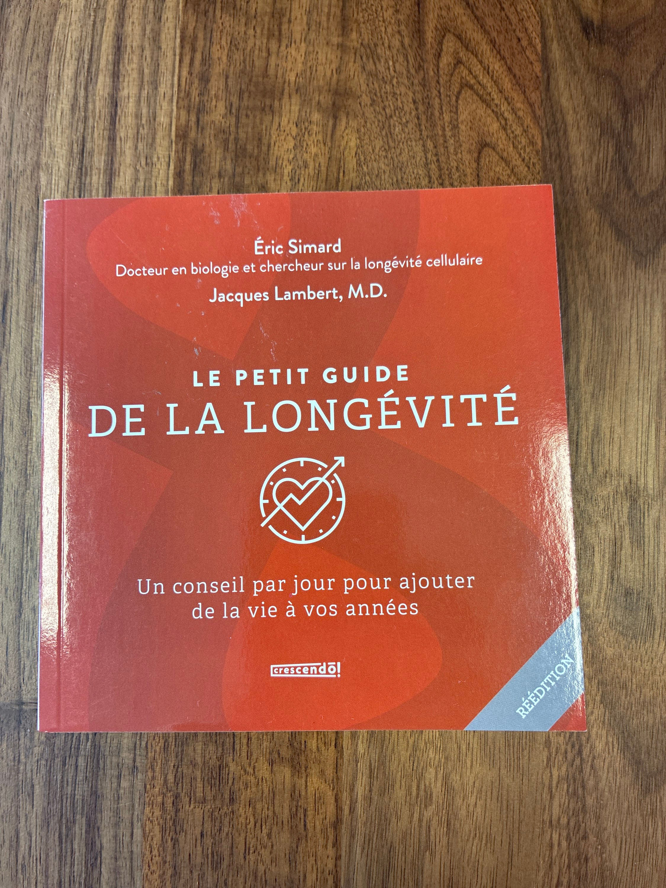 Le petit guide de la longévité | Dr en biologie Eric Simard