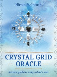 Crystal Grid Oracle Author: Nicola McIntosh