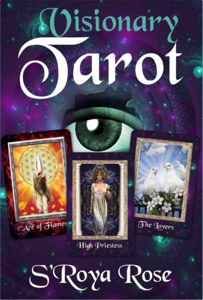 Visionary Tarot Author: S'Roya Rose