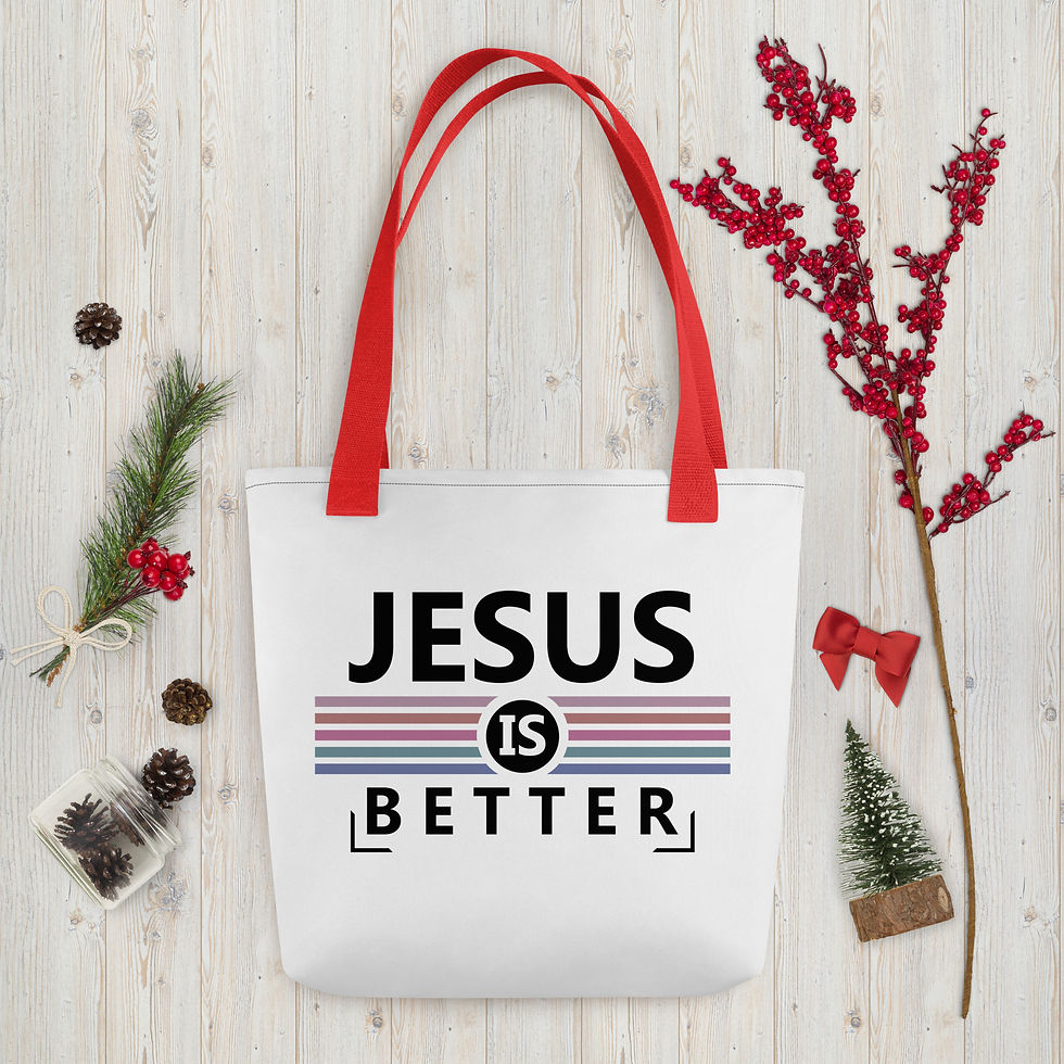 Thumbnail:                     Jesus is Better-Tote bag