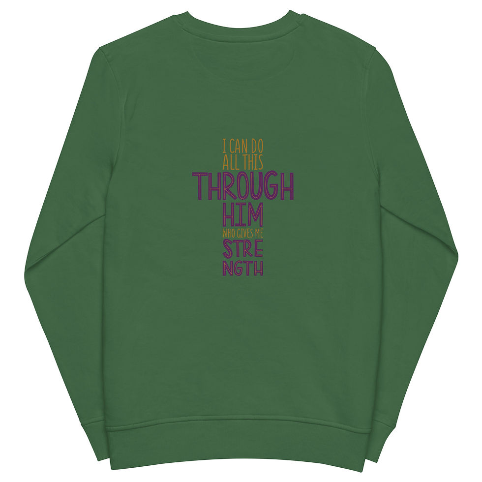 Thumbnail: Unisex organic sweatshirt-i can do all things through Him who Strengthens me