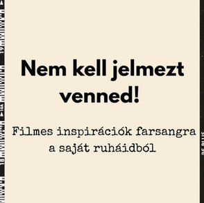 Filmes anyuka karakterek által inspirált farsangi jelmezötletek nőknek, gardróbból összeállítva