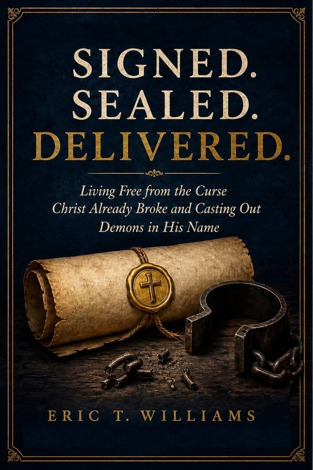 Signed. Sealed. Delivered. by Eric T. Williams