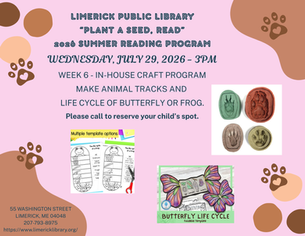 WK 6 - SUMMER READING IN-HOUSE CRAFT - ANIMAL TRACKS AND LIFE CYCLE OF A BUTTERFLY OR A FROG.