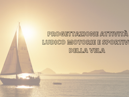 SCUOLA: PROGETTAZIONE ATTIVITÀ LUDICO MOTORIE E SPORTIVE DELLA VELA