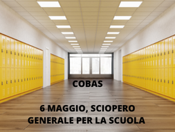 CONFEDERAZIONE COBAS: 6 MAGGIO, SCIOPERO GENERALE PER LA SCUOLA