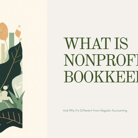 What Is Nonprofit Bookkeeping and Why It’s Different From Regular Accounting?