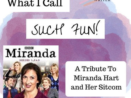 What I Call 'Such Fun': A Tribute To Miranda Hart and Her Sitcom