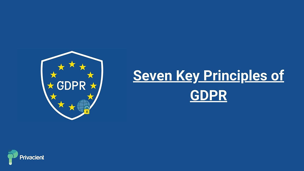 Seven Key Principles of GDPR Compliance