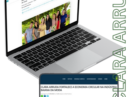 Clara Arruda fortalece a economia circular e consolida a moda sustentável na bahia