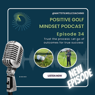 🎙️EP#34 Trust the process: Let go of outcomes for true success⛳🏌️♂️🚀