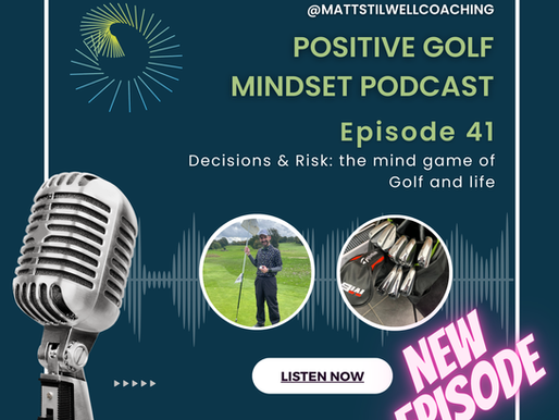 🎙️EP#41 Positive Golf Mindset Podcast - Decisions & Risk: the mind game of Golf and life⛳🏌️‍♂️🚀