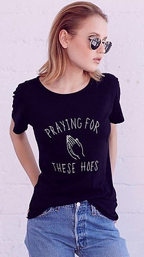 Praying for these hoes Top