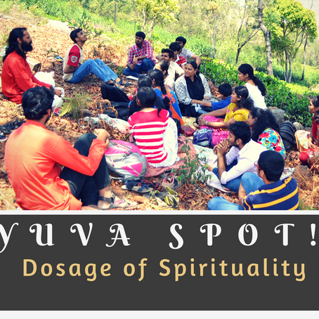 Yuva Spot: The Dosage of Spirituality