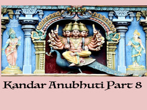 Kandar Anubhuti by Saint Arunagirinathar — Part 8