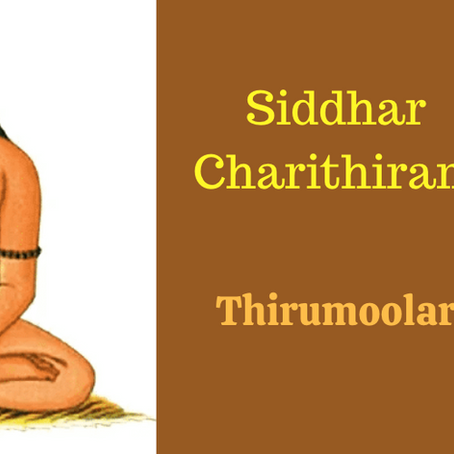 Siddhar Charithiram : Thirumoolar (Part 2)