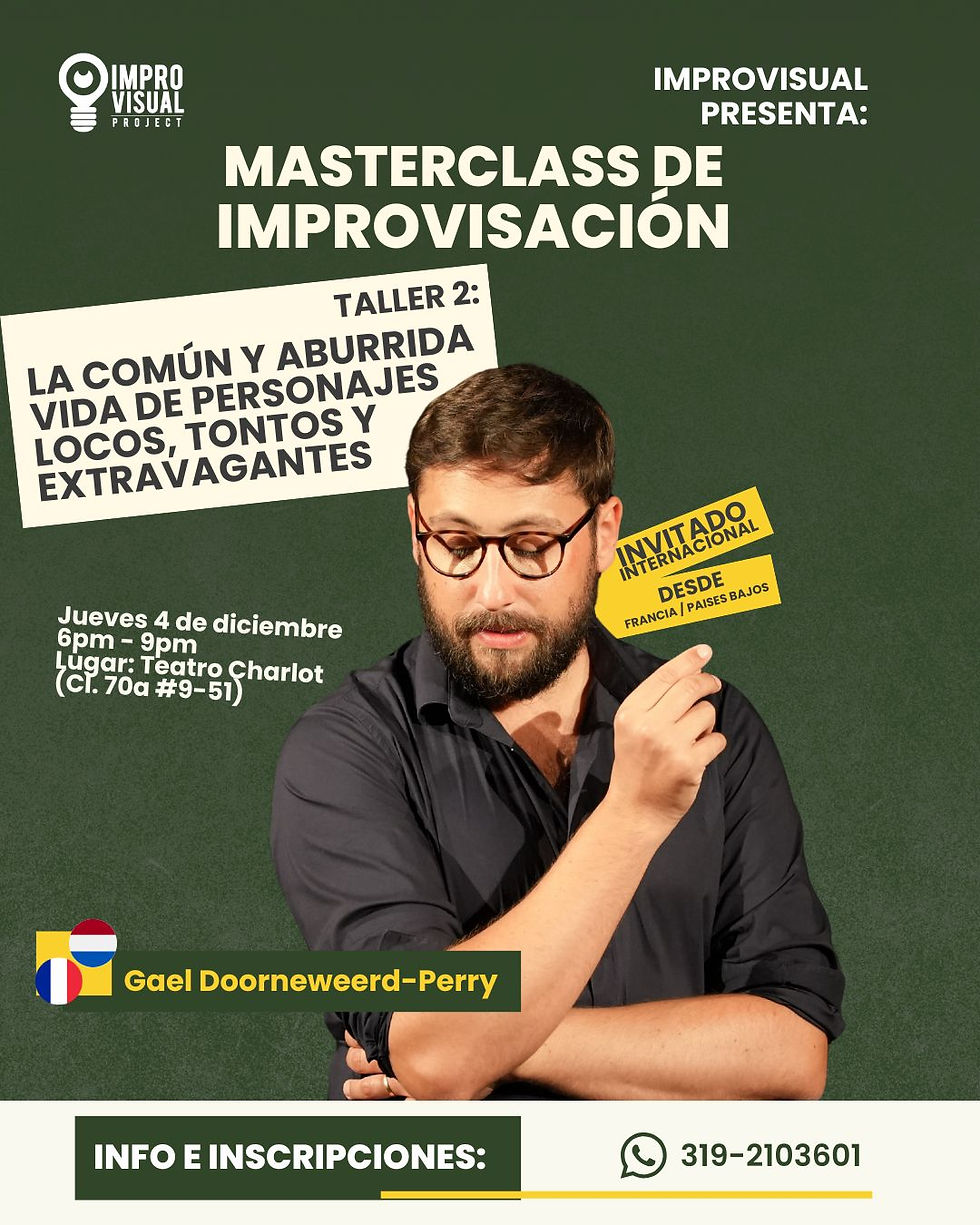 MASTERCLASS INTERNACIONAL - LA COMÚN Y ABURRIDA VIDA DE PERSONAJES LOCOS, TONTOS Y EXTRAVAGANTES.