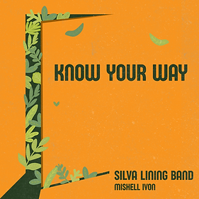 Know Your Way by Silva Lining Band featuring Mishell Ivon – cover artwork