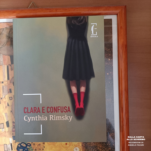 RECENSIONE: Clara e confusa (Cynthia Rimsky)