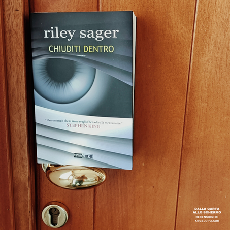 RECENSIONE: Chiuditi dentro (Riley Sager)