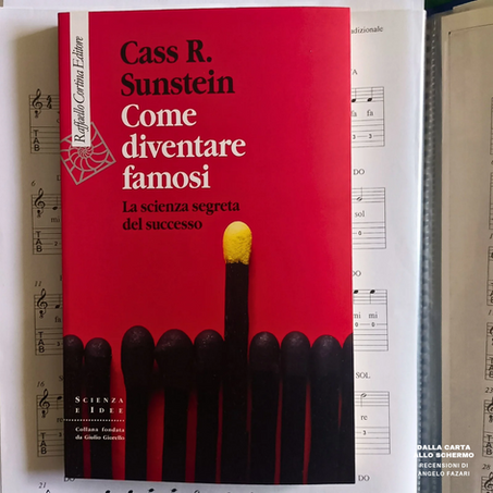 RECENSIONE: Come diventare famosi. La scienza segreta del successo (Cass. R. Sunstein)