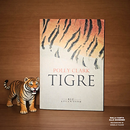 RECENSIONE: Tigre (Polly Clark)