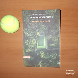 RECENSIONE: Tennis partner (Abraham Verghese)