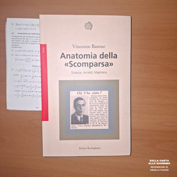 RECENSIONE: Anatomia della «Scomparsa». Sciascia, Amaldi, Majorana (Vincenzo Barone)
