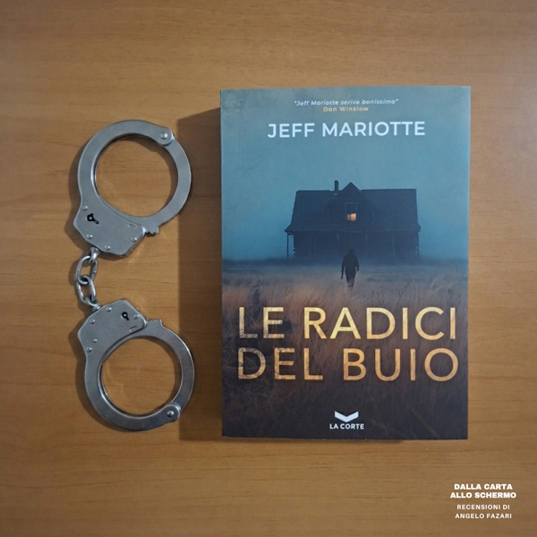 RECENSIONE: Le radici del buio (Jeff Mariotte)
