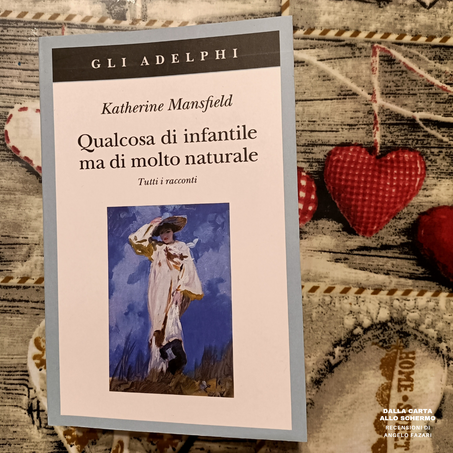 RECENSIONE: Qualcosa di infantile ma di molto naturale. Tutti i racconti (Katherine Mansfield)