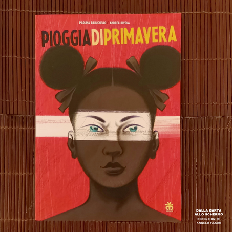 RECENSIONE: Pioggia di primavera (Paolina Baruchello, Andrea Rivola)