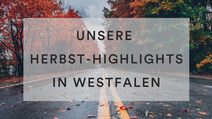 Diese Herbst-Highlights in Westfalen darfst du nicht verpassen!