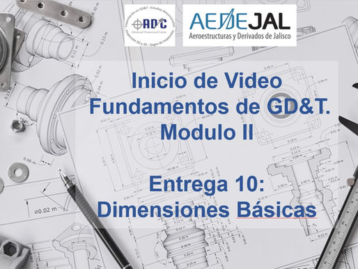 Curso de Fundamentos de GD&T Gratuito, Módulo 2, video 5. Dimensiones Básicas