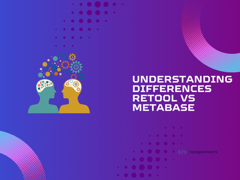 Understanding Differences: Retool vs Metabase