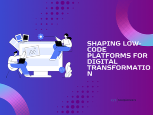 Shaping Low-Code Platforms for Digital Transformation