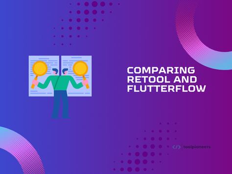 Comparing Retool vs FlutterFlow