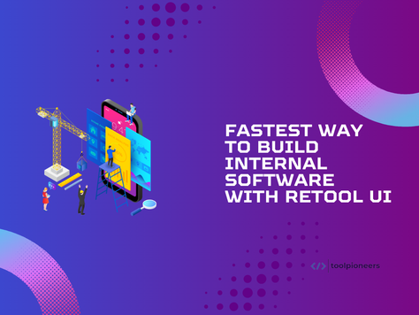 Fastest Way To Build Internal Software with Retool UI