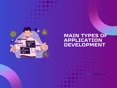 Main Types of Application Development