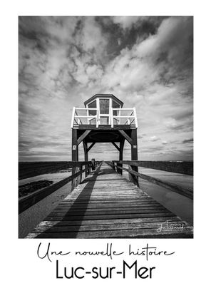 affiche Luc sur Mer, affiche normandie, affiche Calvados, jetée Luc sur Mer, vigie Luc sur mer