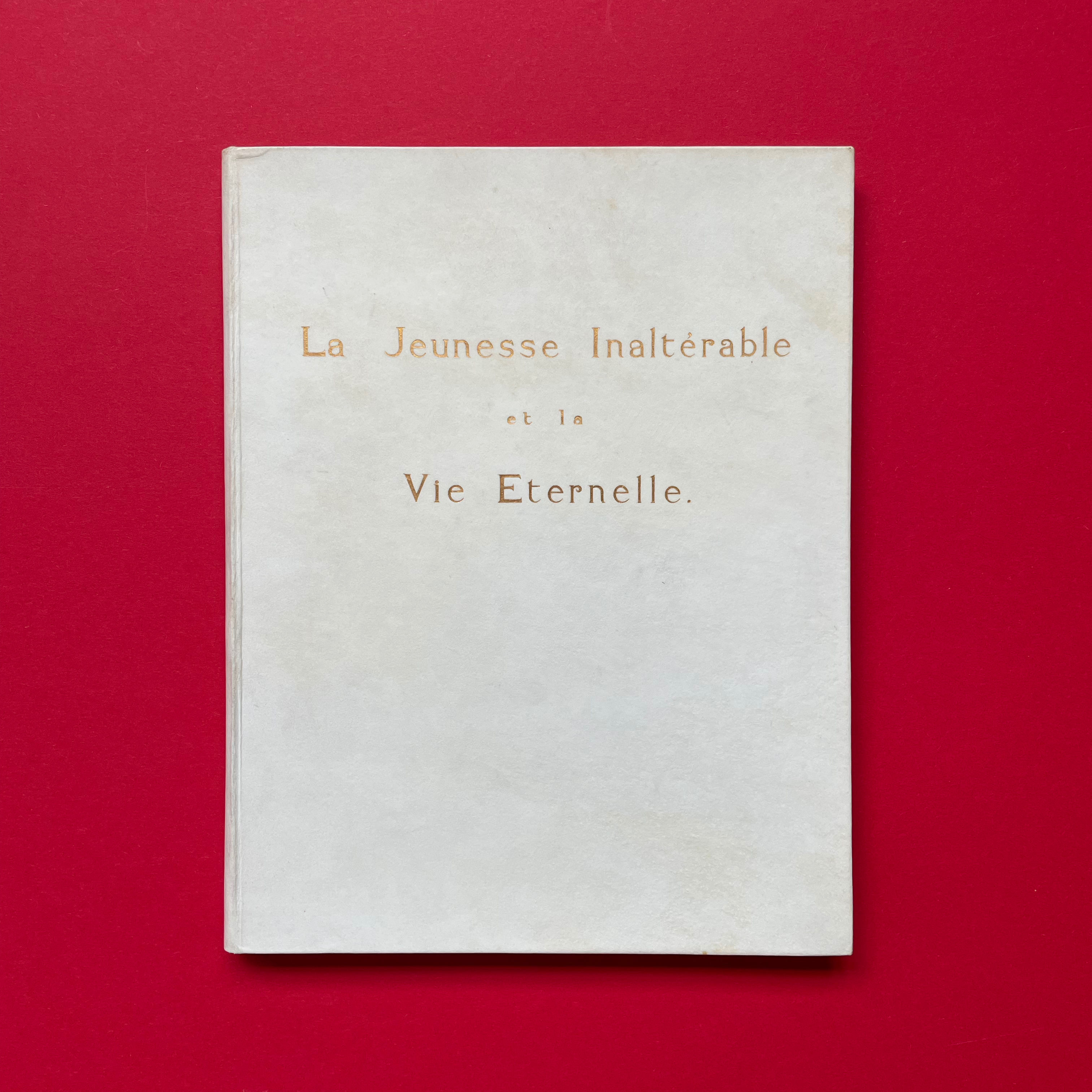 La Jeunesse Inaltérable et la Vie Eternelle