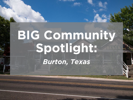 BIG Community Spotlight: Burton, Texas