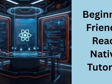 Ultimate React Native Tutorial for Beginners: Concepts, Setup & Examples