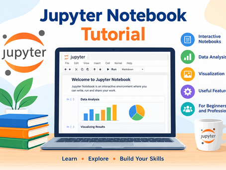Jupyter Notebook Tutorial: Features, Benefits, Uses, and Advantages