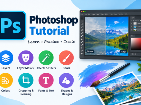 Photoshop Tutorial: Master Photo Editing, Layers, Tools, and Effects