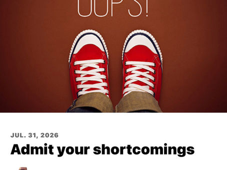 Admit your shortcomings.