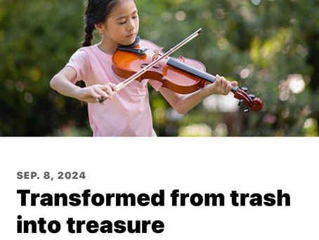 Transformed from trash into treasure.